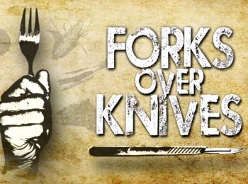 Forks Over Knives