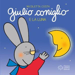 Giulio coniglio e la luna - libri della nanna