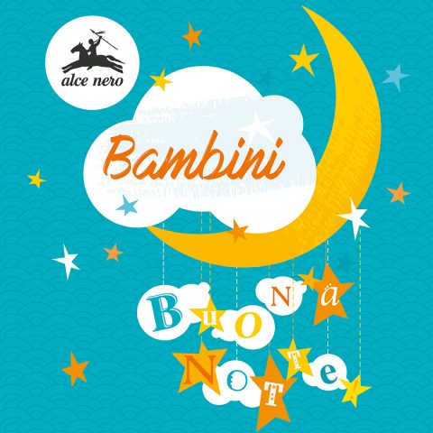 Buonanotte bambini - Le favole di Alce Nero