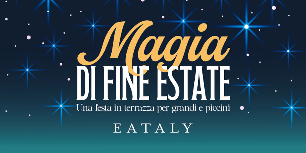 Magia di fine estate da Eataly Torino Lingotto