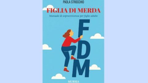 Paola20Strocchio20_Figlia20di20Merda.20Manuale20di20sopravvivenza20per20figlie20adulte_